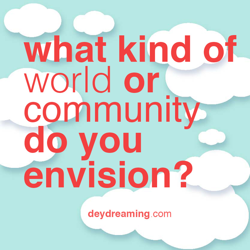 what kind of world community do you envision